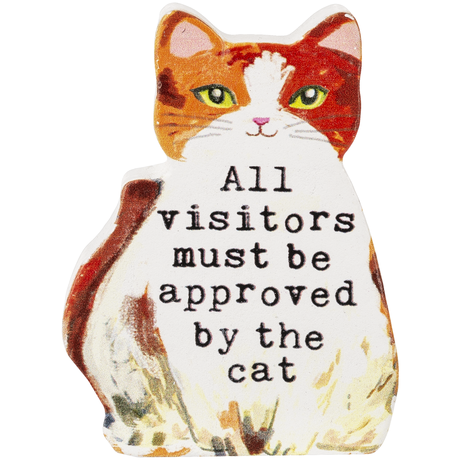 Ganz "all visitors must be approved by the cat" plaque
